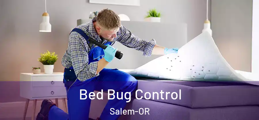  Bed Bug Control Salem-OR