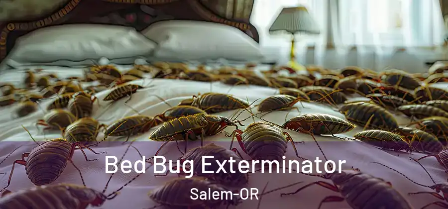  Bed Bug Exterminator Salem-OR