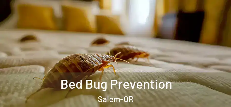  Bed Bug Prevention Salem-OR