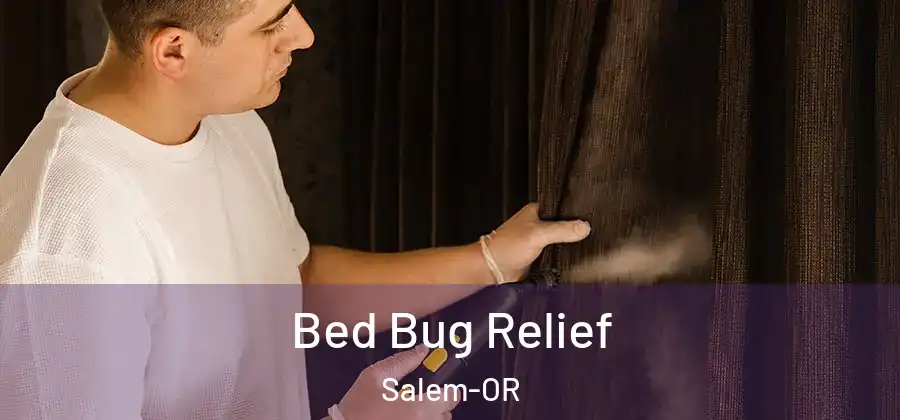  Bed Bug Relief Salem-OR