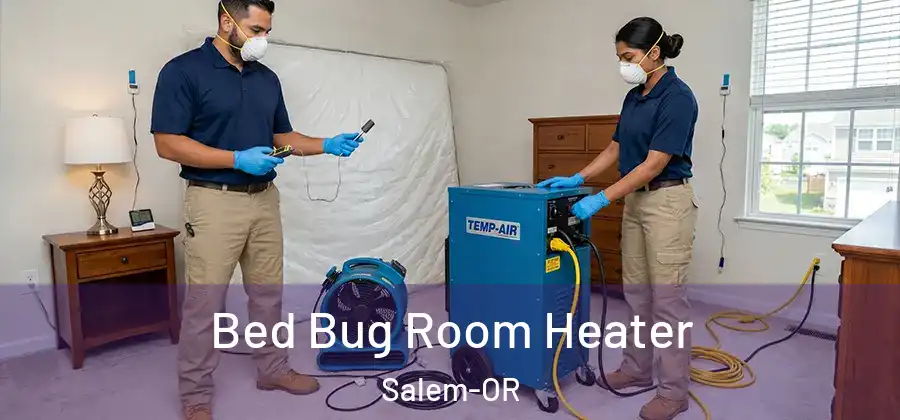  Bed Bug Room Heater Salem-OR