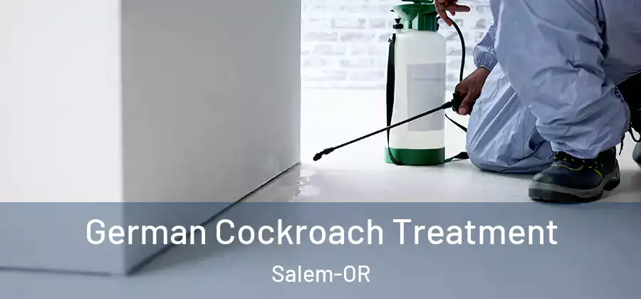  German Cockroach Treatment Salem-OR