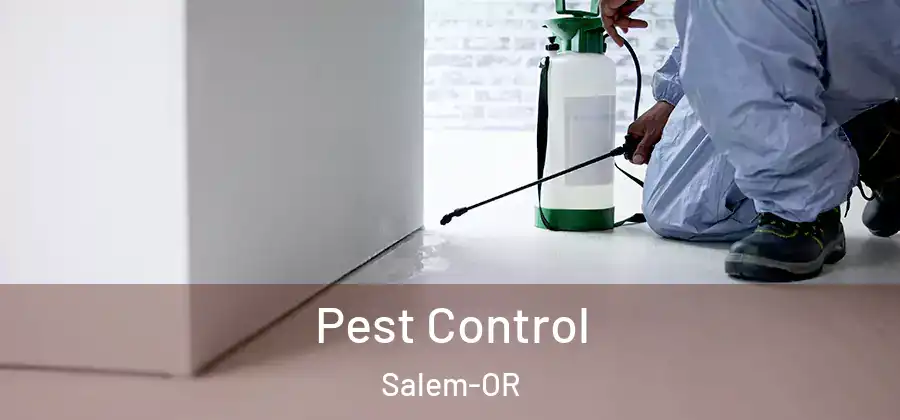  Pest Control Salem-OR