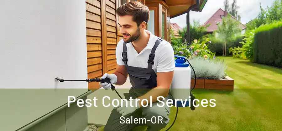  Pest Control Services Salem-OR