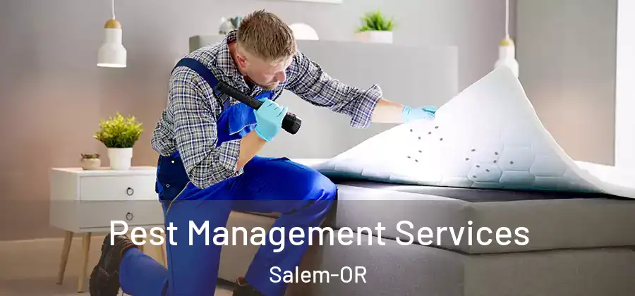  Pest Management Services Salem-OR
