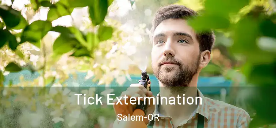  Tick Extermination Salem-OR